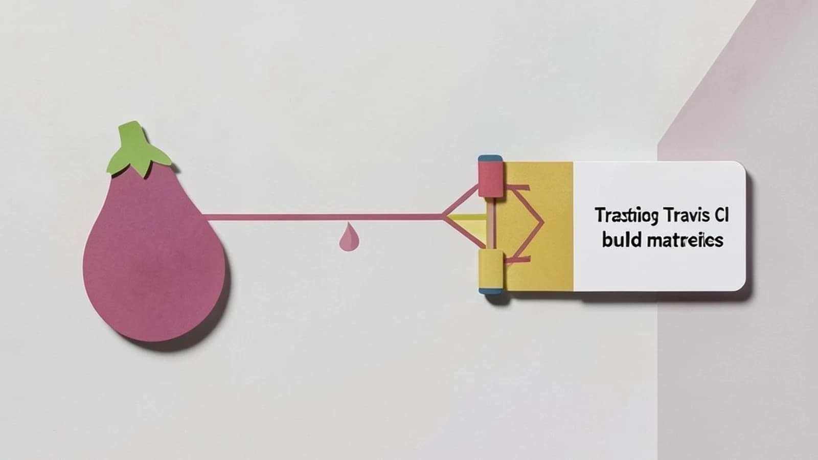 Architecting a Travis CI Build Matrix for Multi-Environment Testing